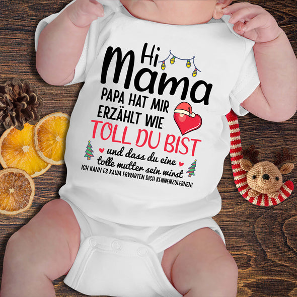 Hi MaMa PaPa Hat Mir Erzählt Dass Du Ganz Toll Bist Baby Onesie - NT -HB0811228