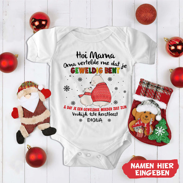 Hoi Mama  Oma Vertelde Me Dat Je Geweldig bent Baby Onesie - NT -HB09112232