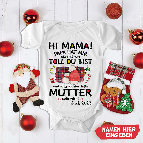 Hi MaMa PaPa Hat Mir Erzählt Dass Du Ganz Toll Bist Baby Onesie - NT -HB0811226