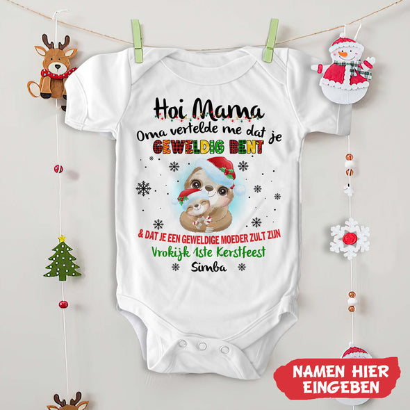 Hoi Mama  Oma Vertelde Me Dat Je Geweldig bent Baby Onesie - NT -HB09112210