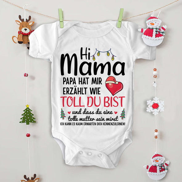Hi MaMa PaPa Hat Mir Erzählt Dass Du Ganz Toll Bist Baby Onesie - NT -HB0811228