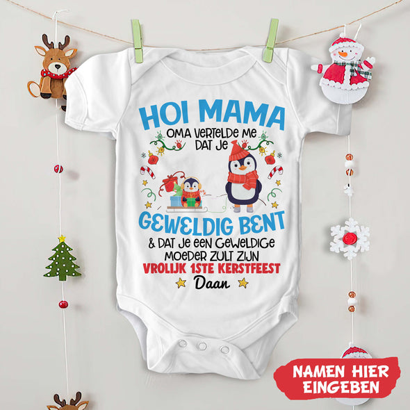 Hoi Mama Oma Vertelde Me Dat Je Geweldig bent Baby Onesie - NT -HB08112240