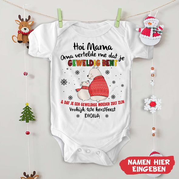 Hoi Mama  Oma Vertelde Me Dat Je Geweldig bent Baby Onesie - NT -HB09112232