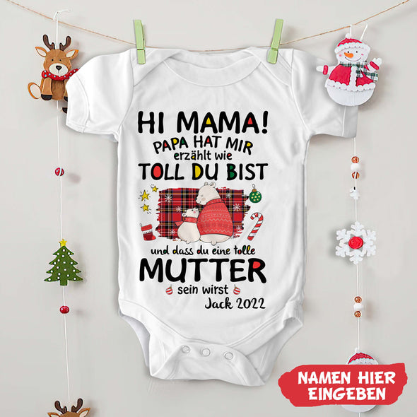 Hi MaMa PaPa Hat Mir Erzählt Dass Du Ganz Toll Bist Baby Onesie - NT -HB0811226