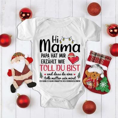 Hi MaMa PaPa Hat Mir Erzählt Dass Du Ganz Toll Bist Baby Onesie - NT -HB0811228