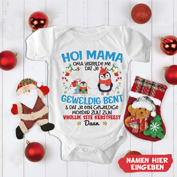 Hoi Mama Oma Vertelde Me Dat Je Geweldig bent Baby Onesie - NT -HB08112240