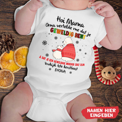 Hoi Mama  Oma Vertelde Me Dat Je Geweldig bent Baby Onesie - NT -HB09112232