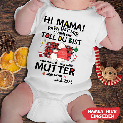 Hi MaMa PaPa Hat Mir Erzählt Dass Du Ganz Toll Bist Baby Onesie - NT -HB0811226