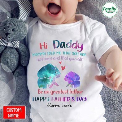 Hi Daddy be an greatest Father-nt Baby Onesie