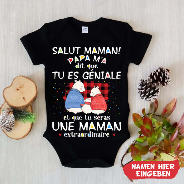 Salut MaMa PaPa m'a Dit Que Tu Es Géniale Baby Onesie - NT -HB0811224-2