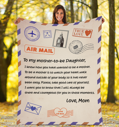 To my mother to be Daughter Fleece Blanket