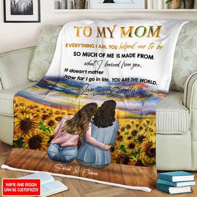 Gift For Mommy It Doesn't Matter How Far I Go In Life, You Are My World Blanket - NT - NN0702221
