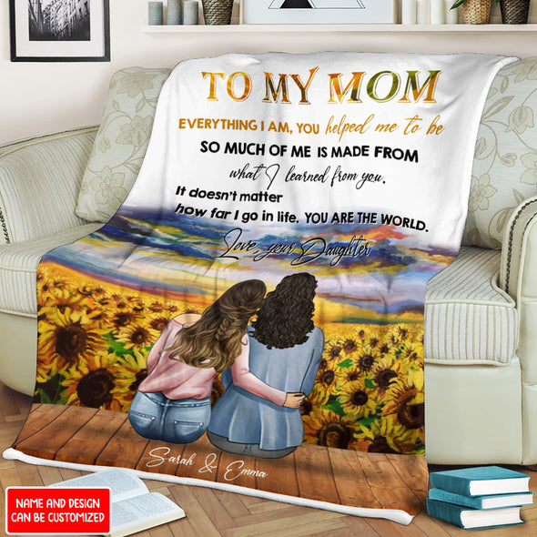 Gift For Mommy It Doesn't Matter How Far I Go In Life, You Are My World Blanket - NT - NN0702221