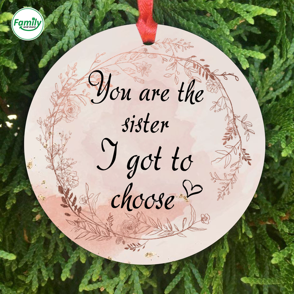 Personalized Gift For Sister I Got To Choose Ornament - Nt