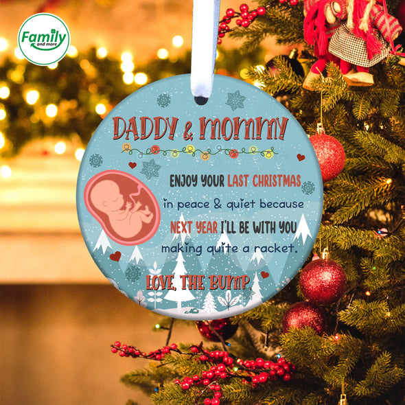 Gift For Future Daddy And Mommy Enjoy Your Last Christmas In Peace And Quiet Christmas Ornament_NT_-HB1110224