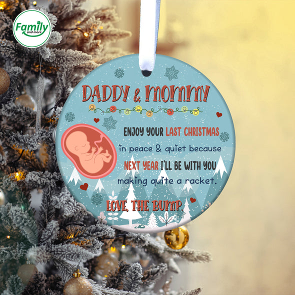 Gift For Future Daddy And Mommy Enjoy Your Last Christmas In Peace And Quiet Christmas Ornament_NT_-HB1110224