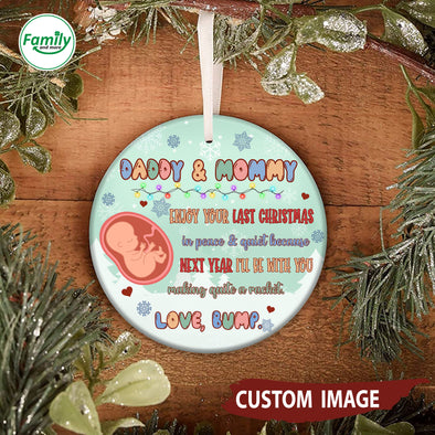 Gift For Future Daddy And Mommy Enjoy Your Last Christmas In Peace And Quiet Ornament_NT_-HB2810222