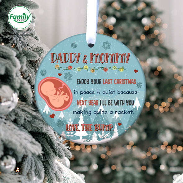 Gift For Future Daddy And Mommy Enjoy Your Last Christmas In Peace And Quiet Christmas Ornament_NT_-HB1110224