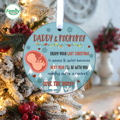Gift For Future Daddy And Mommy Enjoy Your Last Christmas In Peace And Quiet Christmas Ornament_NT_-HB1110224