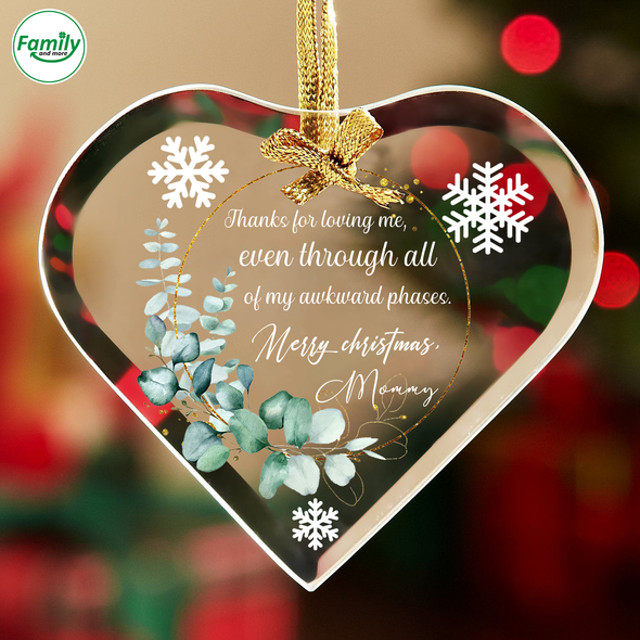 Gift For Mommy Thanks For Loving Me, Even Through All Of My Awkward Phases Ornament - Nt