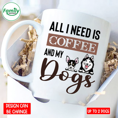 All I Need Is Coffee And My Dog Mugs - NT - NN1301222
