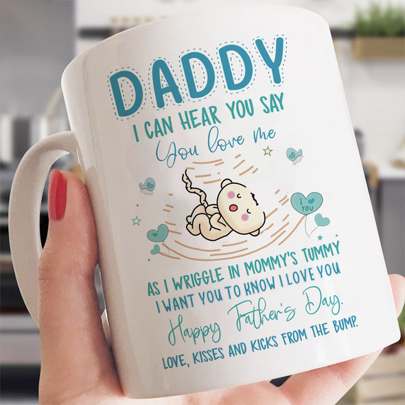 Gift For Future Daddy I Can Hear You Say You Love Me Mugs - NT - NN2405224