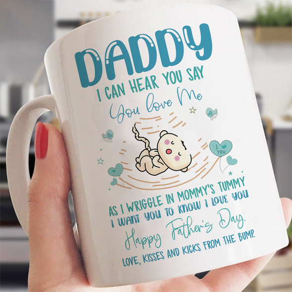 Gift For Future Daddy I Can Hear You Say You Love Me Mugs - NT - NN3005222
