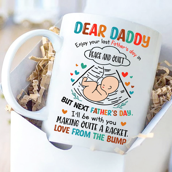 Gift For Future Daddy Enjoy Your Last Father's Day In Peace And Quiet Mugs - NT - NN2704225