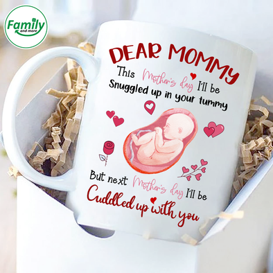 Gift For Future Mommy Next Mother's Day I'll Be Cuddled Up With You Mugs -  NT - NN1603224
