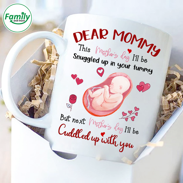 Gift For Future Mommy Next Mother's Day I'll Be Cuddled Up With You Mugs -  NT - NN1603224