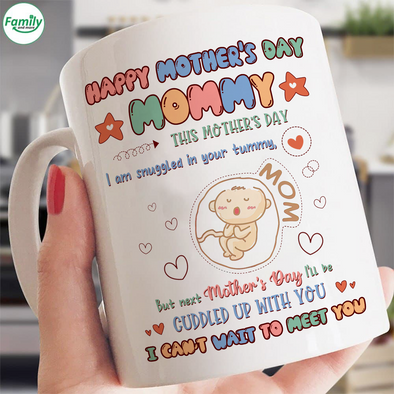 Gift For Future Mommy This Mother's Day I'm Be Snuggled Up In Your Tummy Mugs - NT - NN1904222