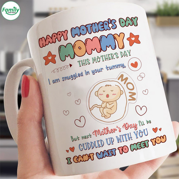 Gift For Future Mommy This Mother's Day I'm Be Snuggled Up In Your Tummy Mugs - NT - NN1904222