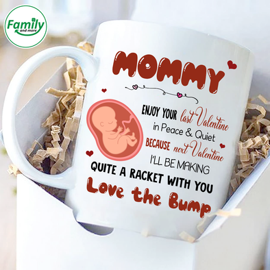 Gift For Future Mommy Enjoy Your Last Valentine In Peace And Quiet Mugs - NT - NN2001227