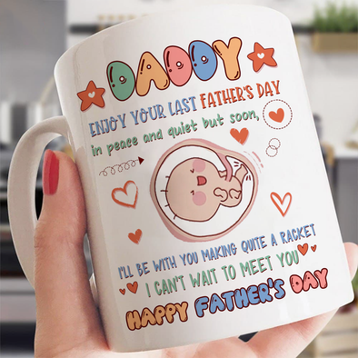 Gift For Future Daddy I Can't Wait To Meet You Mugs - NT - NN2705224