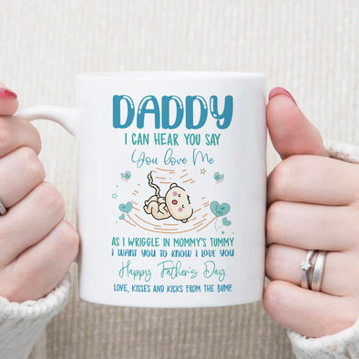 Gift For Future Daddy I Can Hear You Say You Love Me Mugs - NT - NN3005222