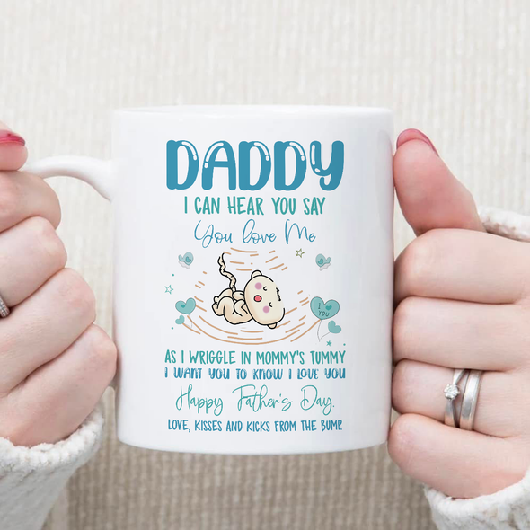Gift For Future Daddy I Can Hear You Say You Love Me Mugs - NT - NN3005222