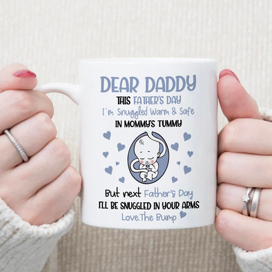 Gift For Future Daddy Next Father's Day I'll Be Snuggled In Your Arms Mugs - NT - NN1205225
