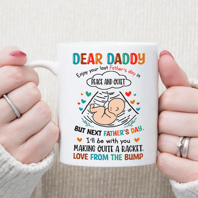 Gift For Future Daddy Enjoy Your Last Father's Day In Peace And Quiet Mugs - NT - NN2704225