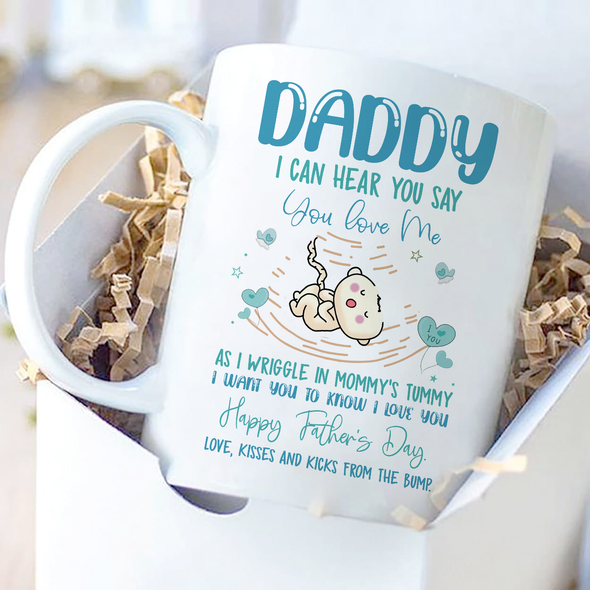 Gift For Future Daddy I Can Hear You Say You Love Me Mugs - NT - NN3005222