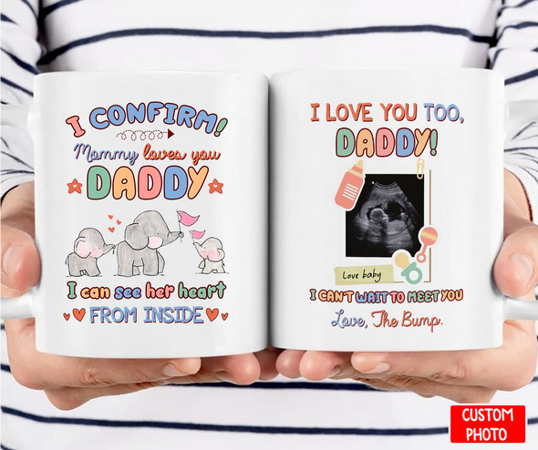 Personalized Gift For Future Dad I ConFirm Mommy Love You Daddy Mug- NT-NN0808222