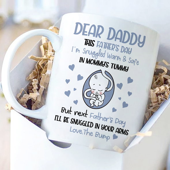 Gift For Future Daddy Next Father's Day I'll Be Snuggled In Your Arms Mugs - NT - NN1205225