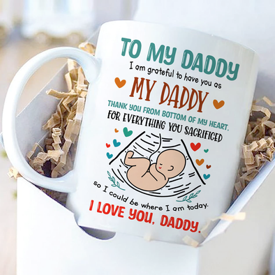 Gift For Future Daddy Thank You From Bottom of My Heart For Everything You Sacrificed Mugs - NT - NN2805223