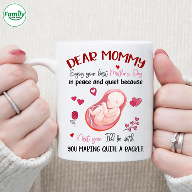 Gift For Future Mommy Enjoy Your Last Mother's Day In Peace And Quiet Mugs - NT - NN2503221