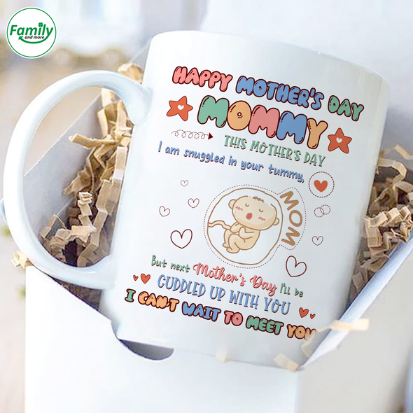 Gift For Future Mommy This Mother's Day I'm Be Snuggled Up In Your Tummy Mugs - NT - NN1904222
