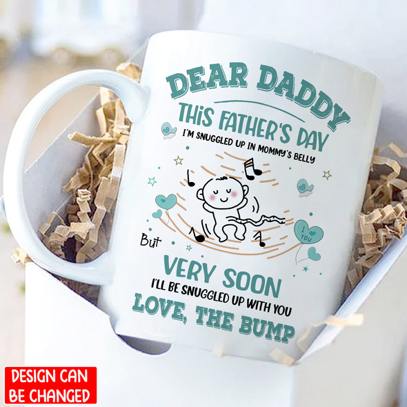 Gift For Future Daddy This Father's Day I'm Be Snuggled Up In Mommy's Belly Mugs - PP - NN0206222
