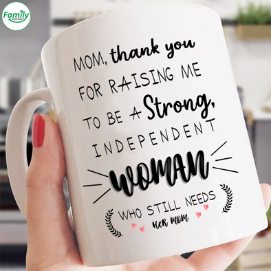 Mom thank you for raising me Mugs
