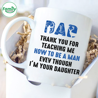 Dad thank you for teaching me how to be a man-nt Mugs