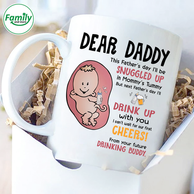Dear Daddy Snuggled up Drink up Cheers-nt Mugs