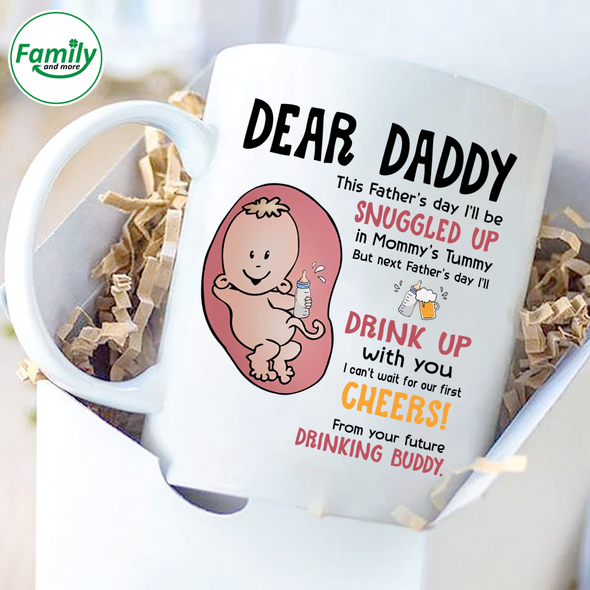 Dear Daddy Snuggled up Drink up Cheers-nt Mugs