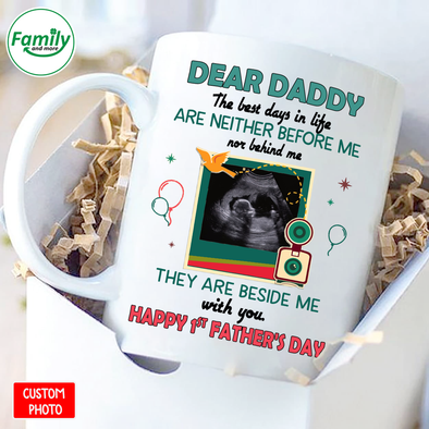 Dear Daddy The best days in life they are beside me with you-nt Mug